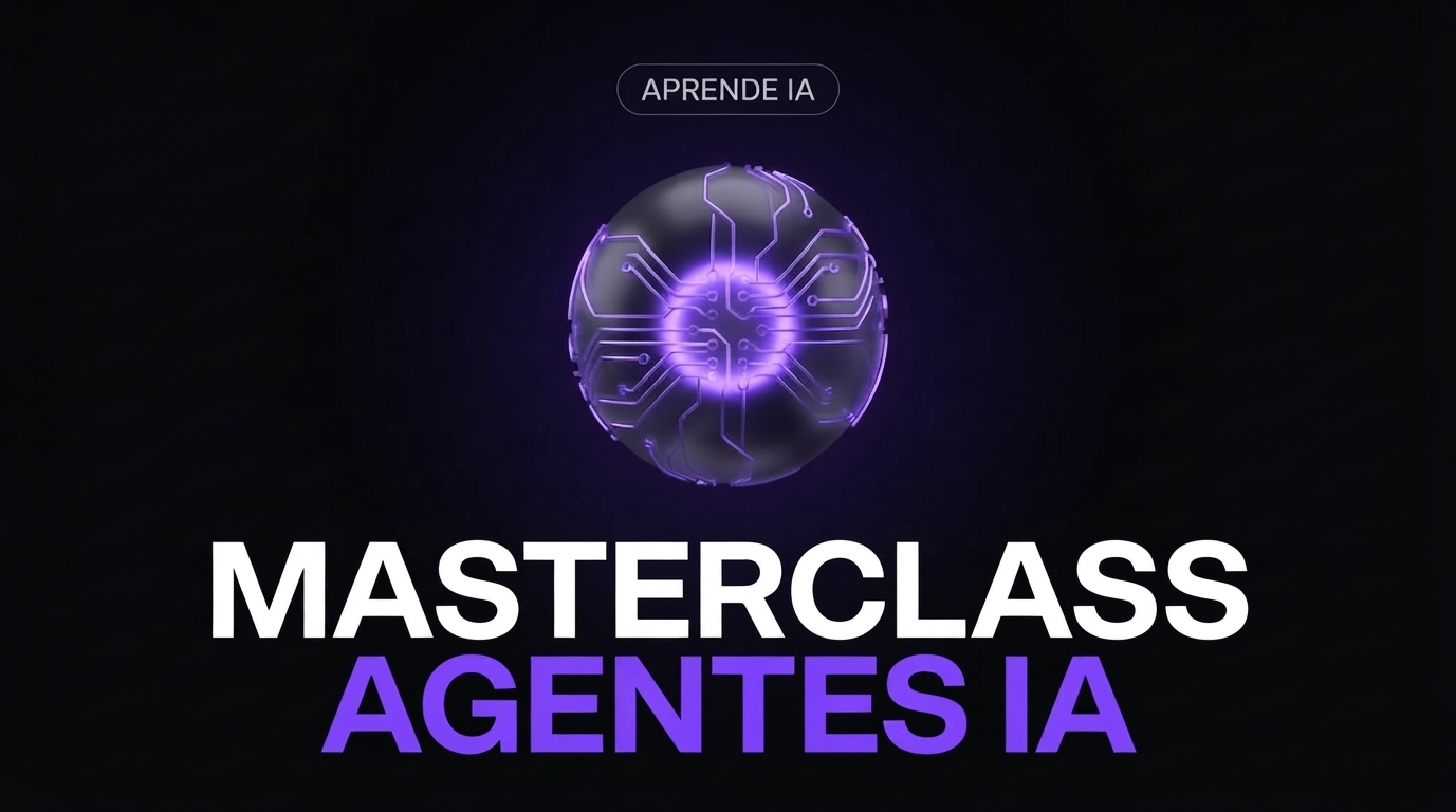 Masterclass de Agentes IA